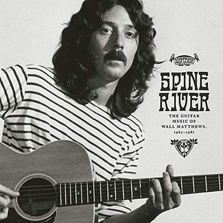 Wall Matthews Spine River : The Guitar Music of Wall Matthews, 1967-1981 [LP] - Vinyl
