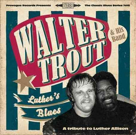 Walter Trout LUTHER'S BLUES - A TRIBUTE TO LUTHER ALLISON - Vinyl