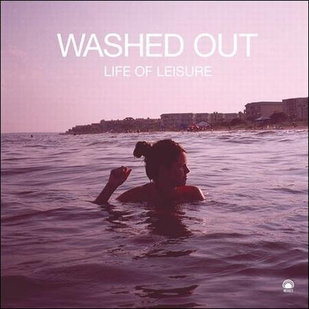Washed Out LIFE OF LEISURE - Vinyl