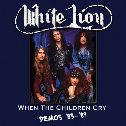 White Lion When The Children Cry - Demos '83-'89 - Vinyl