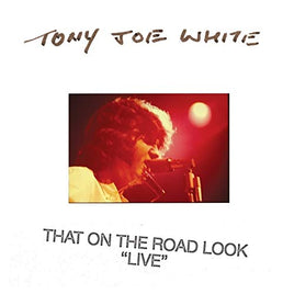 White, Tony Joe That On The Road Look (WHITE VINYL) - Vinyl