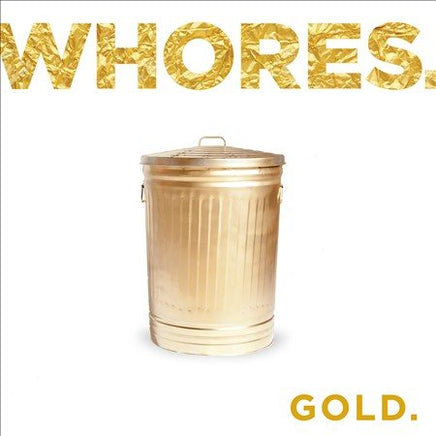 Whores. GOLD. - Vinyl