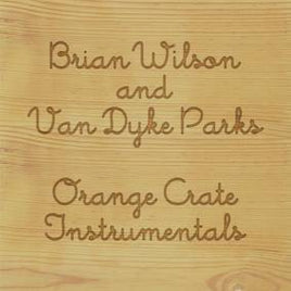 Wilson, Brian & Van Dyke Parks Orange Crate Instrumentals (RSD Black Friday 11.27.2020) - Vinyl
