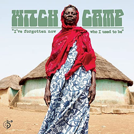Witch Camp (Ghana) I've Forgotten Now Who I Used To Be [LP] - Vinyl