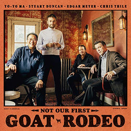 Yo-Yo Ma, Stuart Duncan, Edgar Meyer & Chris Thile Not Our First Goat Rodeo - Vinyl