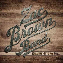 Zac Brown GREATEST HITS SO FAR - Vinyl