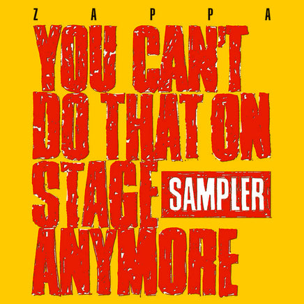 Zappa, Frank You Can't Do That On Stage Anymore (Sampler) [2 LP] [1 Transparent Red + 1 Transparent Yellow] | RSD DROP - Vinyl