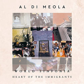 Al Di Meola World Sinfonia: Heart Of The Immigrants (180 Gram Vinyl) (2 Lp's) - Vinyl