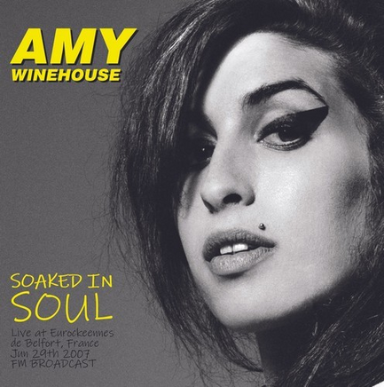 Amy Winehouse Soaked In Soul: Live At Eurorockeennes De Belfort, France - June 29th, 2007 [Import] - Vinyl