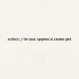 Architects the classic symptoms of a broken spirit [Explicit Content] (Gatefold LP Jacket) - Vinyl