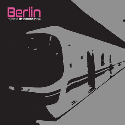 Berlin Metro - Greatest Hits (Limited Edition, Silver Vinyl) - Vinyl
