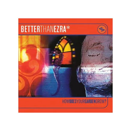 Better Than Ezra How Does Your Garden Grow? (Rsd 4.12.25) - Vinyl