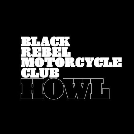 Black Rebel Motorcycle Club Howl (20th Anniversary Edition, Remastered, Reissue) (2 Lp's) - Vinyl
