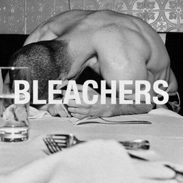 Bleachers everyone for ten minutes [Explicit Content] - Vinyl