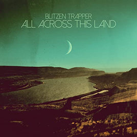 Blitzen Trapper All Across This Land (Limited Edition Evergreen Vinyl) - Vinyl