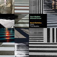 
              Brad Mehldau Your Mother Should Know: Brad Mehldau Plays The Beatles - Vinyl
            
