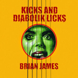 Brian James Kicks…And Diabolik Licks (Yellow Vinyl) - Vinyl