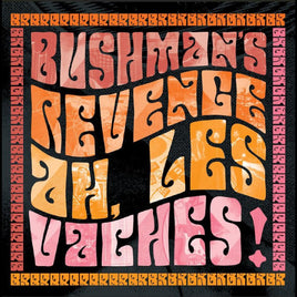 BUSHMAN'S REVENGE Ah, Les Vaches (Orange Vinyl) - Vinyl