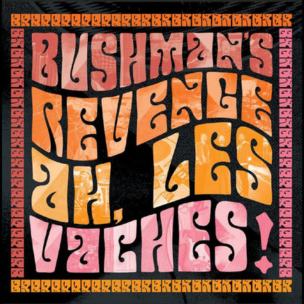 BUSHMAN'S REVENGE Ah, Les Vaches (Orange Vinyl) - Vinyl