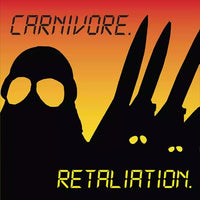 
              Carnivore Retaliation: Deluxe Edition (Limited Edition, Yellow W/ Red & Black Splatter Colored Vinyl, Gatefold LP Jacket, Reissue) (2 Lp's) - Vinyl
            