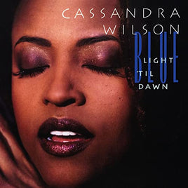 Cassandra Wilson Blue Light 'Til Dawn (Blue Note Classic Vinyl Series) [2 LP] - Vinyl