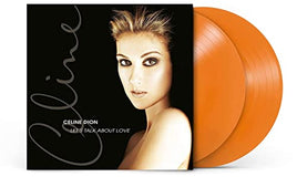 Celine Dion Let's Talk About Love (Limited Edition, Colored Vinyl, Orange) (2 Lp's) - Vinyl