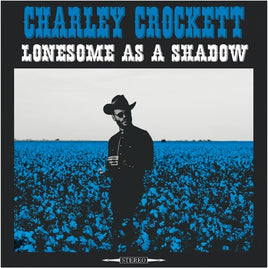 Charley Crockett Lonesome As A Shadow (180 Gram Vinyl) - Vinyl