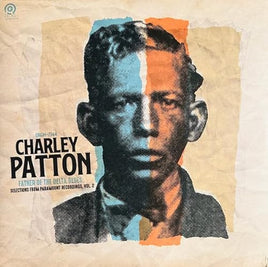 Charley Patton Vol. 2 The Father Of Delta Blues: Selections From Paramount Recordings [RSD 11.28.25] - Vinyl