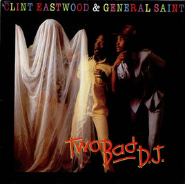 CLINT EASTWOOD & GENERAL SAINT TWO BAD DJ - Vinyl