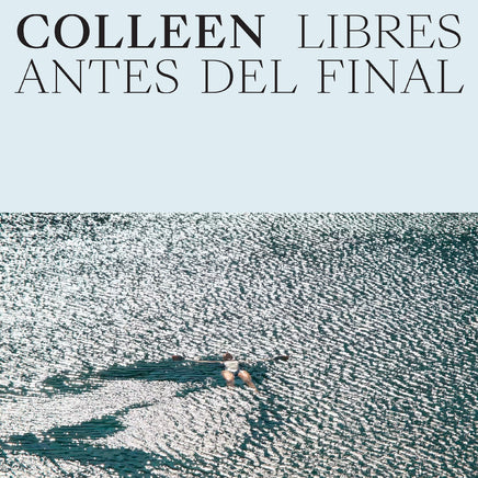 Colleen Libres Antes Del Final (Indie Exclusive Cloud Vinyl) - Vinyl