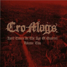 Cro-Mags HARD TIMES IN THE AGE OF QUARREL VOL 2 (RED VINYL) - Vinyl