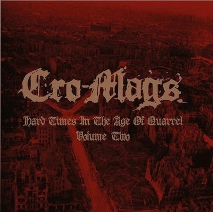 Cro-Mags HARD TIMES IN THE AGE OF QUARREL VOL 2 (RED VINYL) - Vinyl