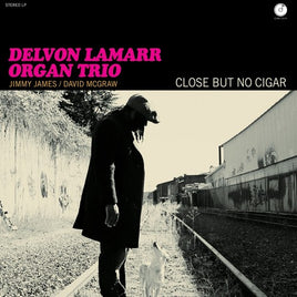 Delvon Lamarr Organ Trio Close But No Cigar - Vinyl