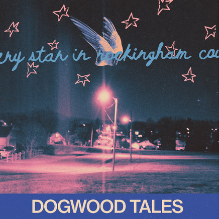 Dogwood Tales Every Star In Rockingham County - Vinyl