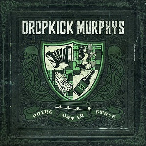Dropkick Murphys Going Out In Style [2LP] - Vinyl
