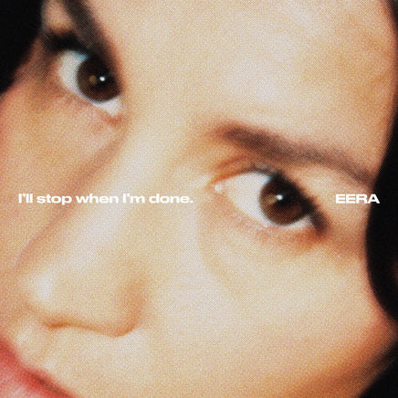 Eera I'Ll Stop When I'M Done. - Vinyl