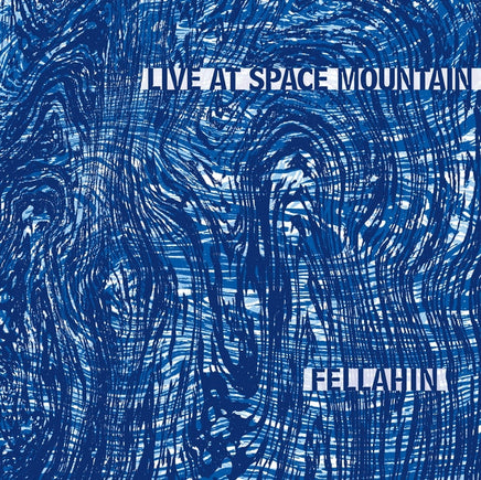 Fellahin Live At Space Mountain [LP] - Vinyl