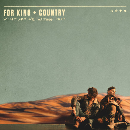for KING & COUNTRY What Are We Waiting For? - Vinyl