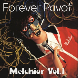 FOREVER PAVOT Melchior Vol 1 [LP] - Vinyl