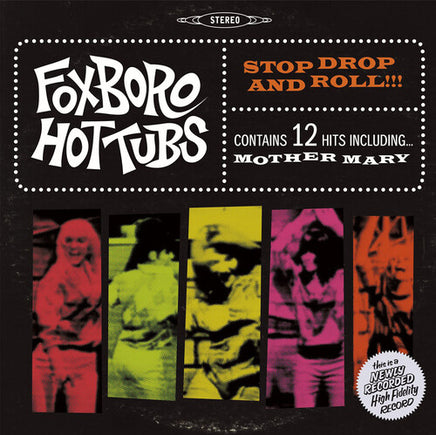 Foxboro Hot Tubs Stop Drop and Roll (Bonus CD) - Vinyl