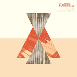 FUJIIIIIIIIIIITA Live At Epsilon Spires [Lp] - Vinyl