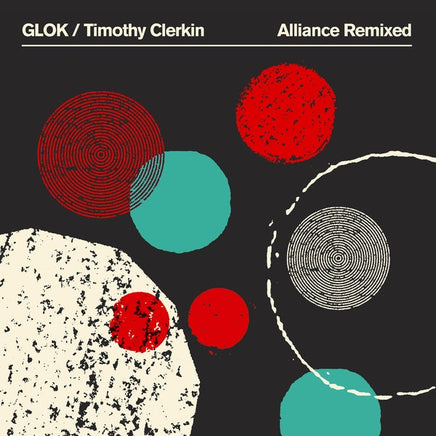 Glok/Timothy Clerkin Alliance Remixed (Green Vinyl) [LP] - Vinyl