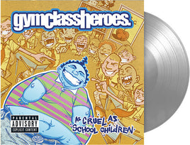 Gym Class Heroes As Cruel As School Children (FBR 25th Anniversary Edition) [Explicit Content] (Colored Vinyl, Silver, Anniversary Edition) - Vinyl