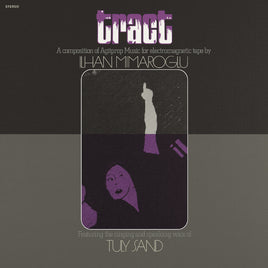 Ilhan Mimaroglu Tract: A Composition Of Agitprop Music For Electromagnetic Tape - Vinyl