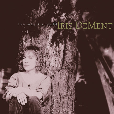 Iris DeMent The Way I Should - 30Th Anniversary - Vinyl