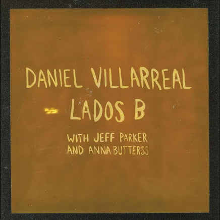 Jeff Parker, Anna Butterss Villarreal Daniel Lados B (Orange Vinyl) - Vinyl