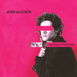 Josh Da Costa New Wave Graveyard - Vinyl