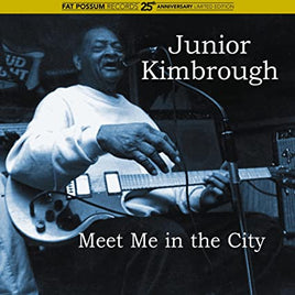 Junior Kimbrough Meet Me in the City - Vinyl