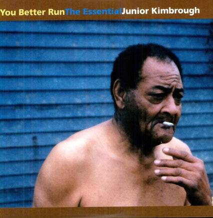 Junior Kimbrough You Better Run: The Essential Junior Kimbrough (2 Lp's) - Vinyl