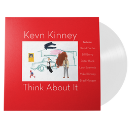 Kevn Kinney Think About It (180 Gram White Vinyl / 100% Recyclable GVR Sound Injection Mold Pressing) - Vinyl